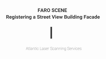 Atlantic Laser Scanning Tutorial FARO SCENE 3D Scan of a Building Facade Proper Registration