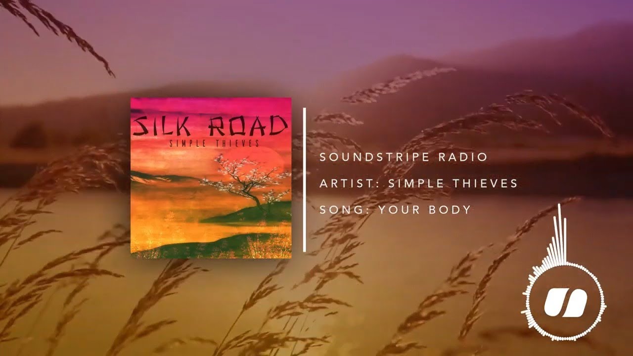 Your Body – Simple Thieves | Chill Music