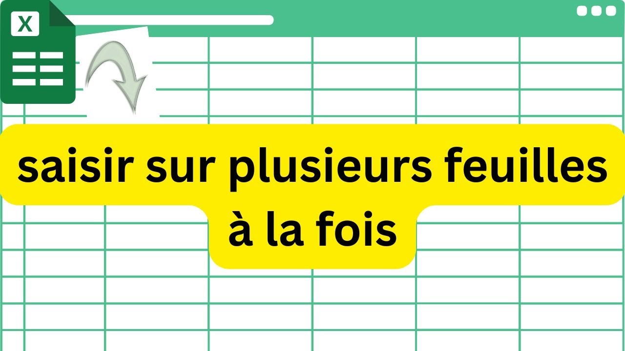 Comment saisir en même temps sur plusieurs feuilles Excel - YouTube