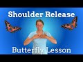 Quick Shoulder Release - Feldenkrais Butterfly Lesson