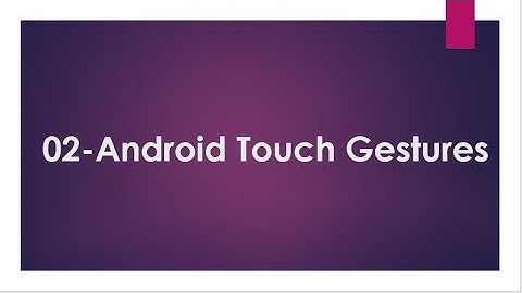 02 Android Touch Gestures