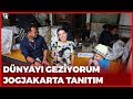 Tanıtım Dünyayı Geziyorum - Jogjakarta  19 Ocak 2020