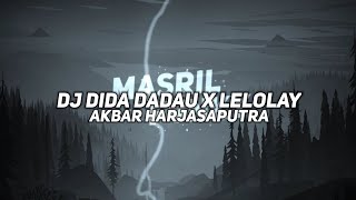 Download lagu Dj Dida Dadau X Lelolay - Akbar Harjasaputra mp3