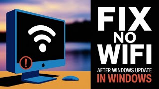How to Fix No WiFi After Windows Update in Windows 11 [GUIDE]
