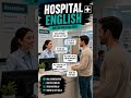 🏥 Hospital English Real Doctor Visit Conversati