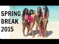 College Vlog: SPRING BREAK 2015