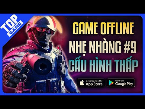 #1 List Game OFFLINE Mobile Mới Cấu Hình Thấp 2022 – Dung Lượng Nhẹ Dạo Quanh 300MB | #9 Mới Nhất