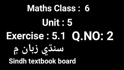 #Maths | Class 6 | Unit 5 | Exercise 5.1 Q 2  |  Sindh textbook board