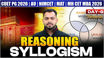 Syllogism Reasoning Class | CUET PG 2026 | AU 2025 | NIMCET | MAT | MH CET MBA 2026 Exam