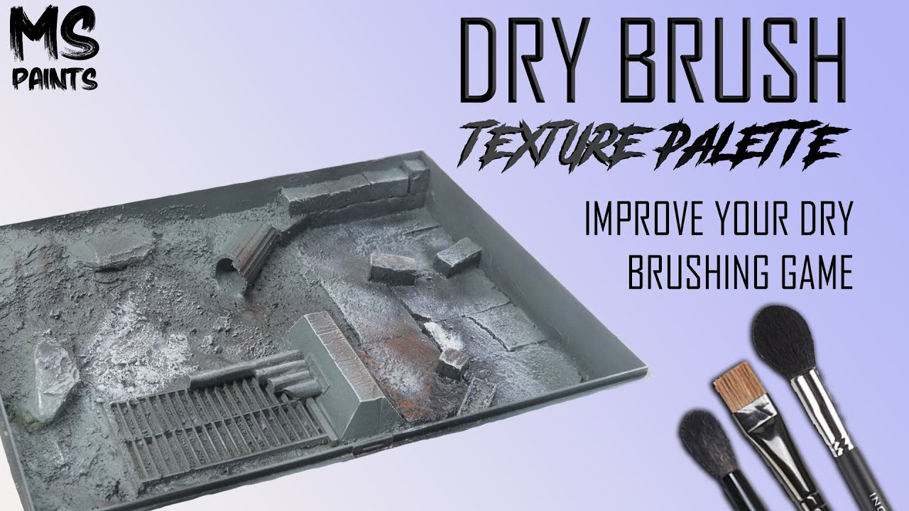 LEVEL UP Your DRY BRUSHING Game  Homemade Texture Palette For