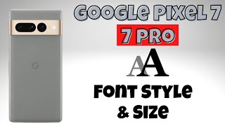 Change Font Style in Google Pixel 7, Pro  || Pixel 7 Pro Font Setting
