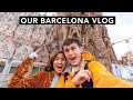 WE TRIED OUR BEST with BARCELONA, SPAIN (things don’t always go as planned)