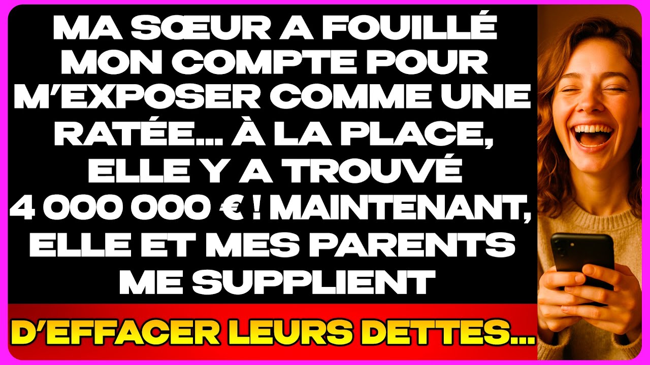 Ma Sœur A Fouillé Mon Compte Pour M’Humilier… Mais Elle Est Tombée Sur Mes 4 Millions !