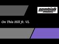 Dembiak Music - On This Hill ft. VL