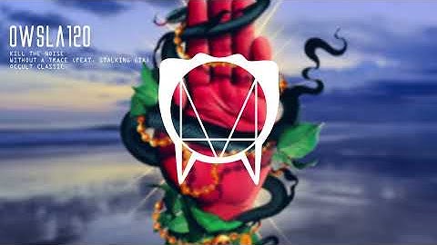 Kill The Noise - Without A Trace (feat. Stalking Gia)