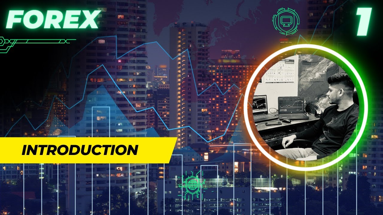 FOREX TRADING||INTRODUCTION||PART 01 - YouTube