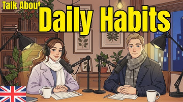 How to Talk About Daily Habits in English – Practical Speaking Lesson to Improve Your English Skills