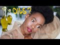 Why I no longer use oils on my natural 4 type hair.
