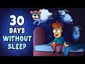 Что было бы, если бы вы не спали 30 дней?
