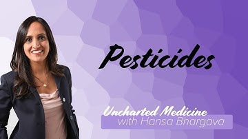 Pesticides | Uncharted Medicine