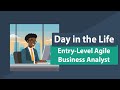 Day in the life of an entrylevel agile business analyst on my team