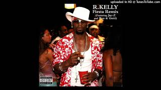 R. Kelly - Fiesta (Remix) (Clean) (Ft. JAY-Z, Boo &amp; Gotti)