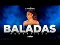 Balada mix vol1  baladas para el corazon  baladas romanticas para cantar  baladas exitos