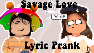 Savage Love ( Roblox ) lyric prank