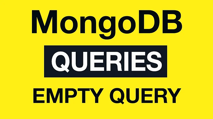 03 MongoDB Queries - Empty Query