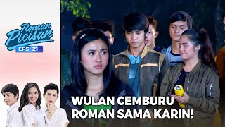 Bikin Panas! Roman Satu Kelompok Sama Karin! | ROMAN PICISAN | EPS 21 | PART (3/5)