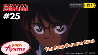 Detective Conan - Ep 25 - The Fake Ransom Case | EngSub