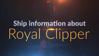 Royal Clipper - Ship Information Video - Star Clippers Cruise Line