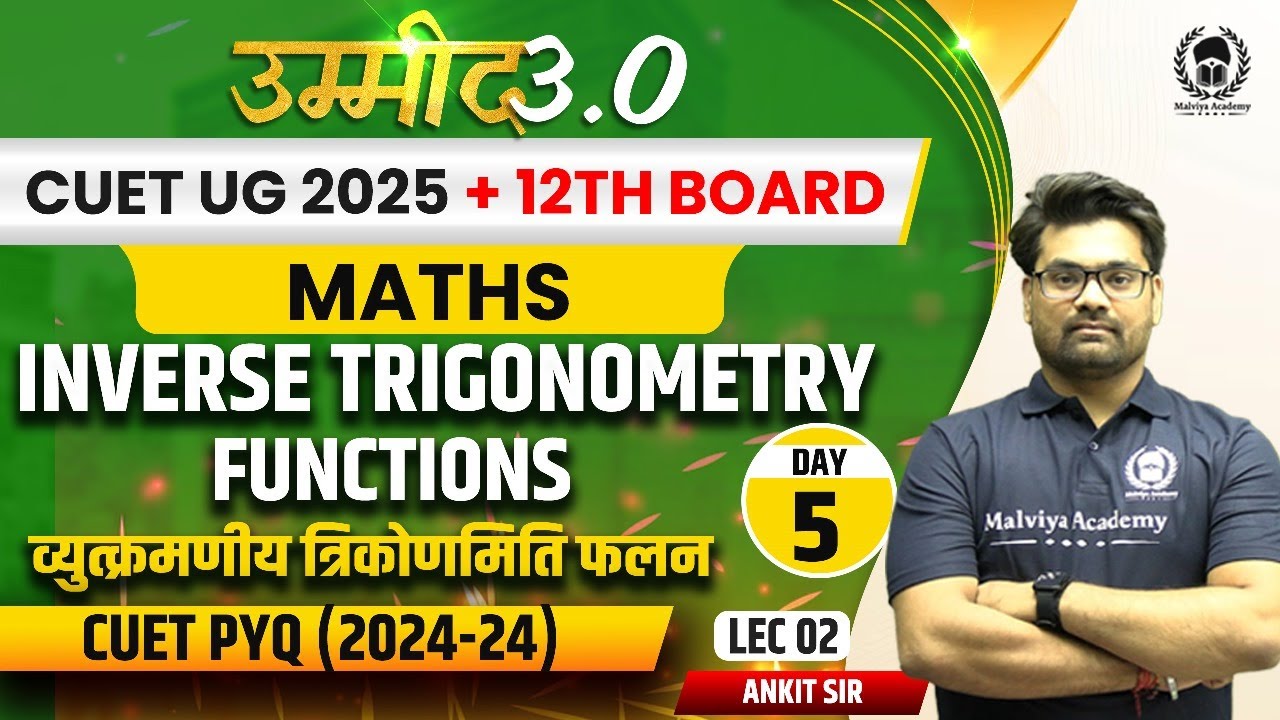 CUET UG 2025 + 12th Board Maths | Inverse trigonometry function lec 02 ...