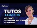 3. Comment scénariser une formation e-learning ?