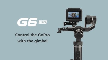 Control the GoPro with G6 Plus | FeiyuTech Tutorial
