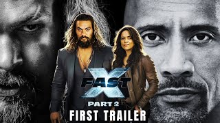 Fast X: Part 2 (2025) Official Trailer | Vin Diesel, Jason Momoa \& Dwayne Johnson