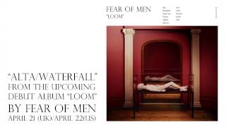 Miniatura de vídeo de "Fear of Men "Alta/Waterfall" [Official Audio]"