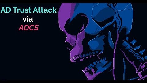 Abusing ADCS - Active Directory Trust Attack