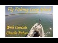 Fly Fishing for Striped Bass on Long Island&#39;s Moriches Bay with Captain Charlie Pulver