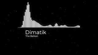 Dimatik   The Balkan Bass Boosted