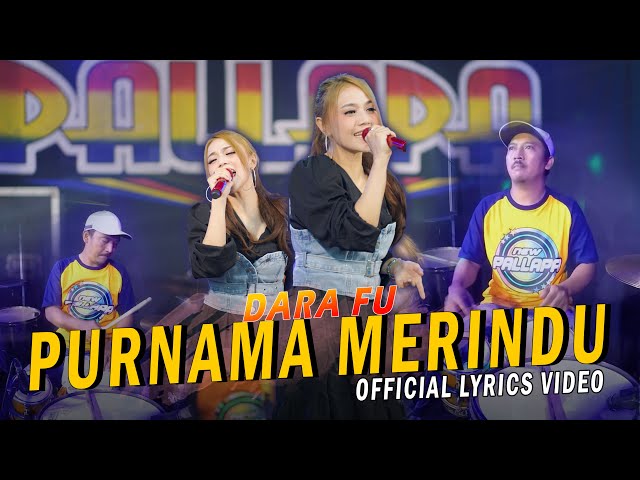 Dara Fu u0026 New Pallapa - PURNAMA MERINDU | Versi Dangdut Koplo (Official Lyrics Video) class=