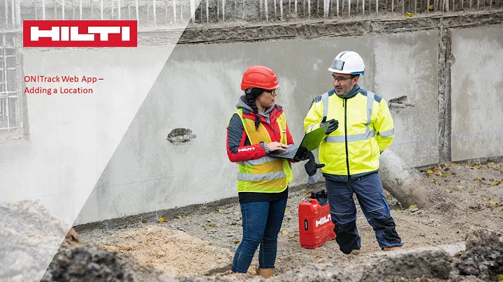 HOW-TO add a location to the Hilti ON!Track web app