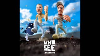 Video thumbnail of "Who See - Ja bih feat. Maat Bandy"