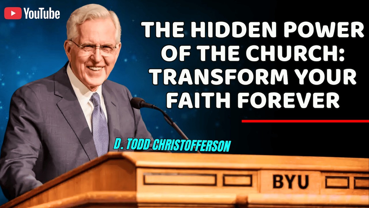 D. Todd Christofferson - The Hidden Power of the Church: Transform Your Faith Forever
