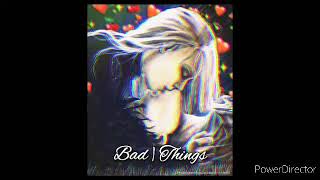 Bad Things- Mgk, Camila Cabello- audio