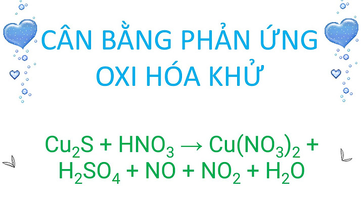 Cách cân bằng oxi hóa khử cu hnoe năm 2024