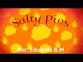 Salty pies  an ebm studioss original song