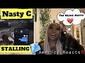 American Reacts to "Nasty C - Stalling" | SOUTH AFRICAN RAP. IS IT A GEM??