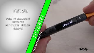 Fer à souder TS100: mise à jour firmware / Ralim