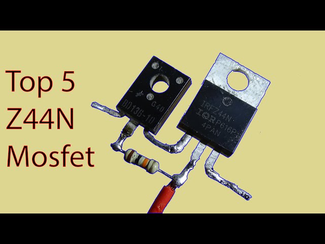 Top 5 Z44N Mosfet Electronic Diy Projects class=